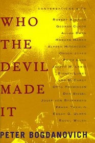 Who the Devil Made It : Conversations with ...
