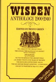 Wisden Anthology 1900-1940 (Wisden Anthologies)