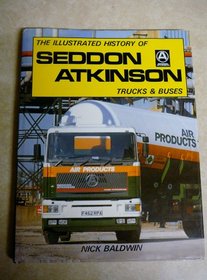 The Illustrated History of Seddon-Atkinson Trucks and Buses