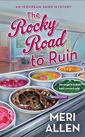 The Rocky Road to Ruin (Ice Cream Shop, Bk 1)