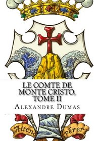 Le Comte de Monte Cristo, Tome II (French Edition)