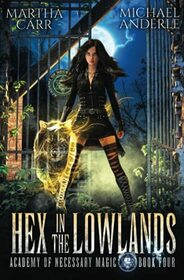 Hex in the Lowlands (Academy of Necessary Magic)