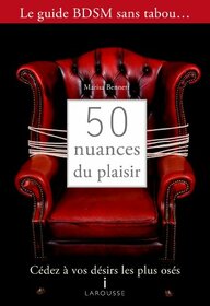 50 nuances de plaisir (Essai - Vie quotidienne, 31184) (French Edition)