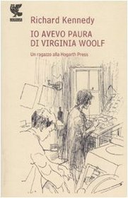 Io avevo paura di Virginia Woolf. Un ragazzo alla Hogarth Press