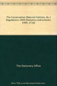 The Conservation (Natural Habitats, &c.) Regulations 1994 (Statutory Instruments: 1994: 2716)