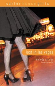 Lost in Las Vegas (Carter House Girls)