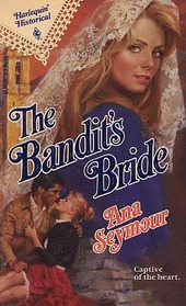 The Bandit's Bride (Harlequin Historical, No 116)