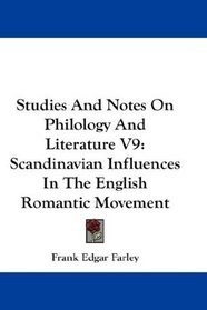 Studies And Notes On Philology And Literature V9: Scandinavian Influences In The English Romantic Movement