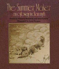 The Summer Maker: An Ojibway Indian Myth