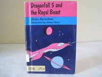 Dragonfall 5 and the Royal Beast
