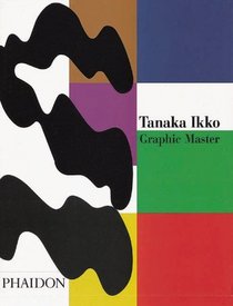 Tanaka Ikko : Graphic Master