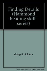 Hammond Reading Skills Series: Finding Details
