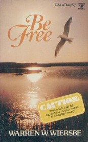 Be free: An expository study of Galatians (An Input book)