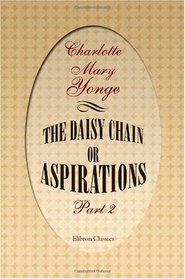 The Daisy Chain; or Aspirations: Part 2