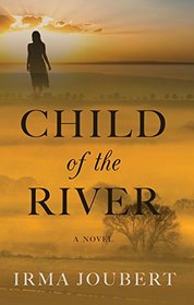 Child of the River (Thorndike Press Large Print Christian Historical Fiction)
