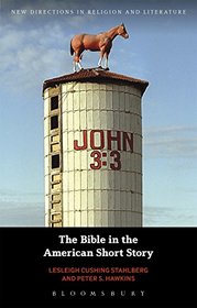 The Bible in the American Short Story (New Directions in Religion and Literature)