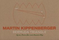 Martin Kippenberger: The Bermuda Triangle