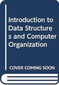 Introduction to Data Structures and Computer Organization (McGraw-Hill computer science series)