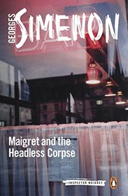 Maigret and the Headless Corpse (Inspector Maigret)