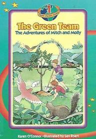 The Green Team: The Adventures of Mitch and Molly (God's Green Earth, Bk 1)