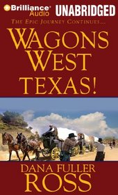 Wagons West Texas! (Wagons West Series)