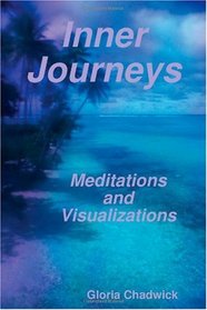 Inner Journeys: Meditations And Visualizations