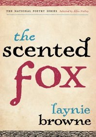 The Scented Fox (National Poetry Series)