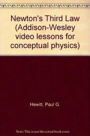 Newton's Third Law (Addison-Wesley video lessons for conceptual physics)