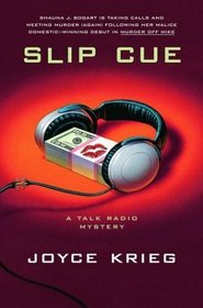 Slip Cue : A Talk Radio Mystery (Shauna J Bogart, 2)