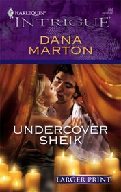 Undercover Sheik (Harlequin Intrigue, No 962) (Larger Print)