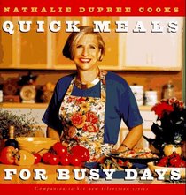 Nathalie Dupree Cooks Quick Meals For Busy Days : 180 Delicious Timesaving Recipes