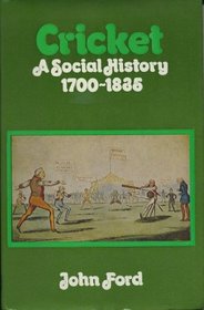 Cricket: A Social History, 1700-1835