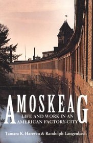 Amoskeag: Life and Work in an American Factory-City (Library of New England)