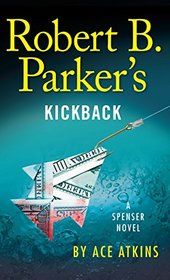Robert B. Parker's Kickback (A Spenser Novel)