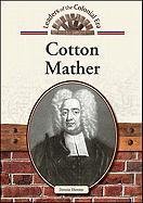 Cotton Mather (Leaders of the Colonial Era)