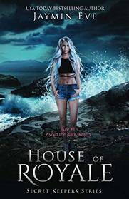 House of Royale (Secret Keepers Series)