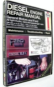Diesel Engine Repair Manual: General Motors and Ford V8 Diesel Engines : Gm 350 Cu in (Hayne's Automotive Repair Manual)