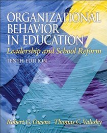 Organizational Behavior in Education: Leadership and School Reform (10th Edition)