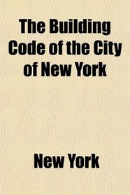 The Building Code of the City of New York