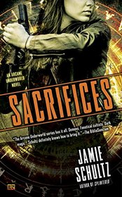Sacrifices (Arcane Underworld, Bk 3)