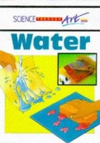 Water (Learning Through Art S.)