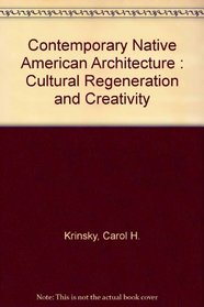 Contemporary Native American Architecture : Cultural Regeneration and Creativity