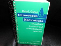 Intravenous Medications: A Handbook for Nurses and Other Allied Health Personnel