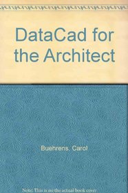 DataCad for the Architect (Computer graphics technology and management series)