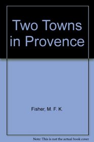 Two Towns in Provence