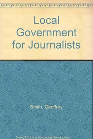 Local Government for Journalists