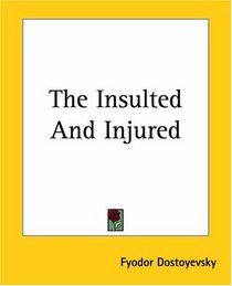 The Insulted And Injured