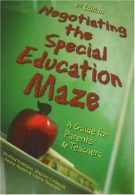 Negotiating The Special Education Maze: A Guide for Parents and Teachers