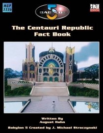 Babylon 5: The Centauri Republic Fact Book (Babylon 5 (Mongoose Publishing))