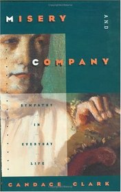 Misery and Company : Sympathy in Everyday Life